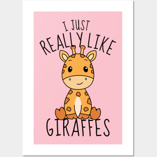 I Just Really Like Giraffes Funny Posters and Art